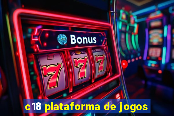 c18 plataforma de jogos